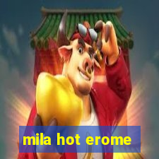 mila hot erome